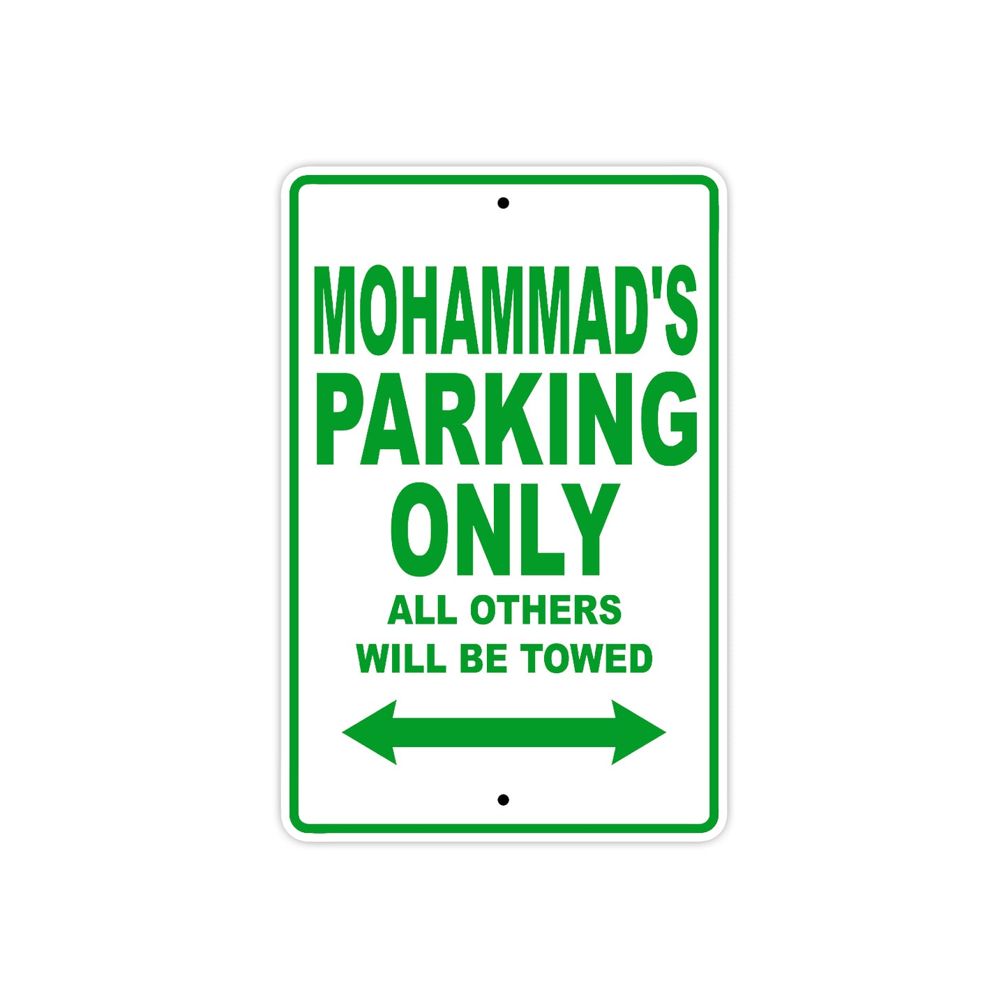 Mohammad's Name Parking Only All Others Will Be Towed Sign Plate