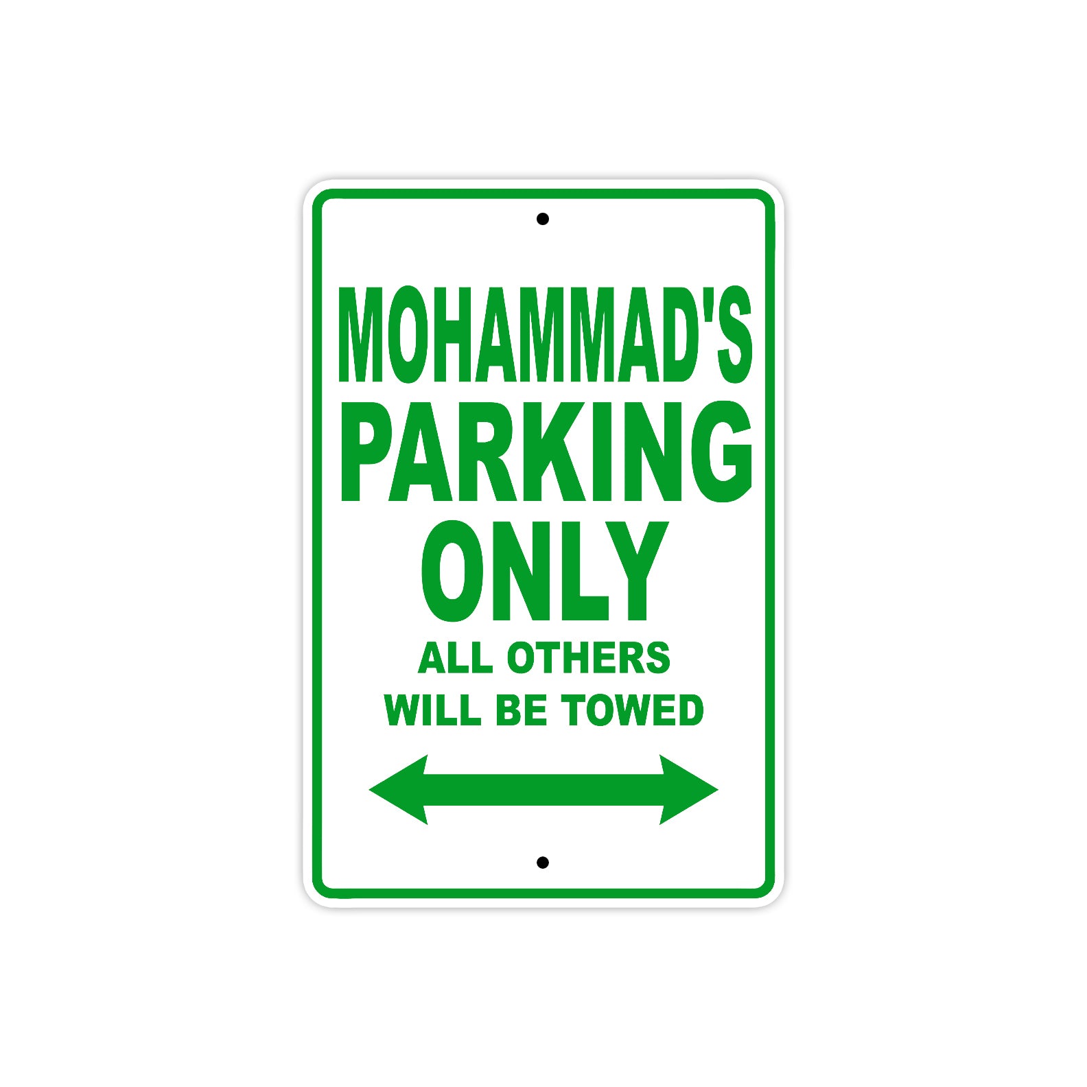 Mohammad's Name Parking Only All Others Will Be Towed Sign Plate