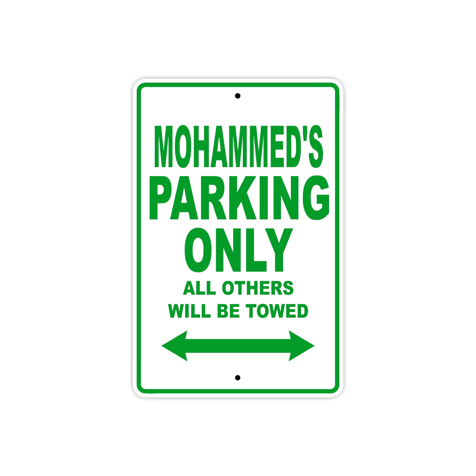 Mohammed's Name Parking Only All Others Will Be Towed Sign Plate