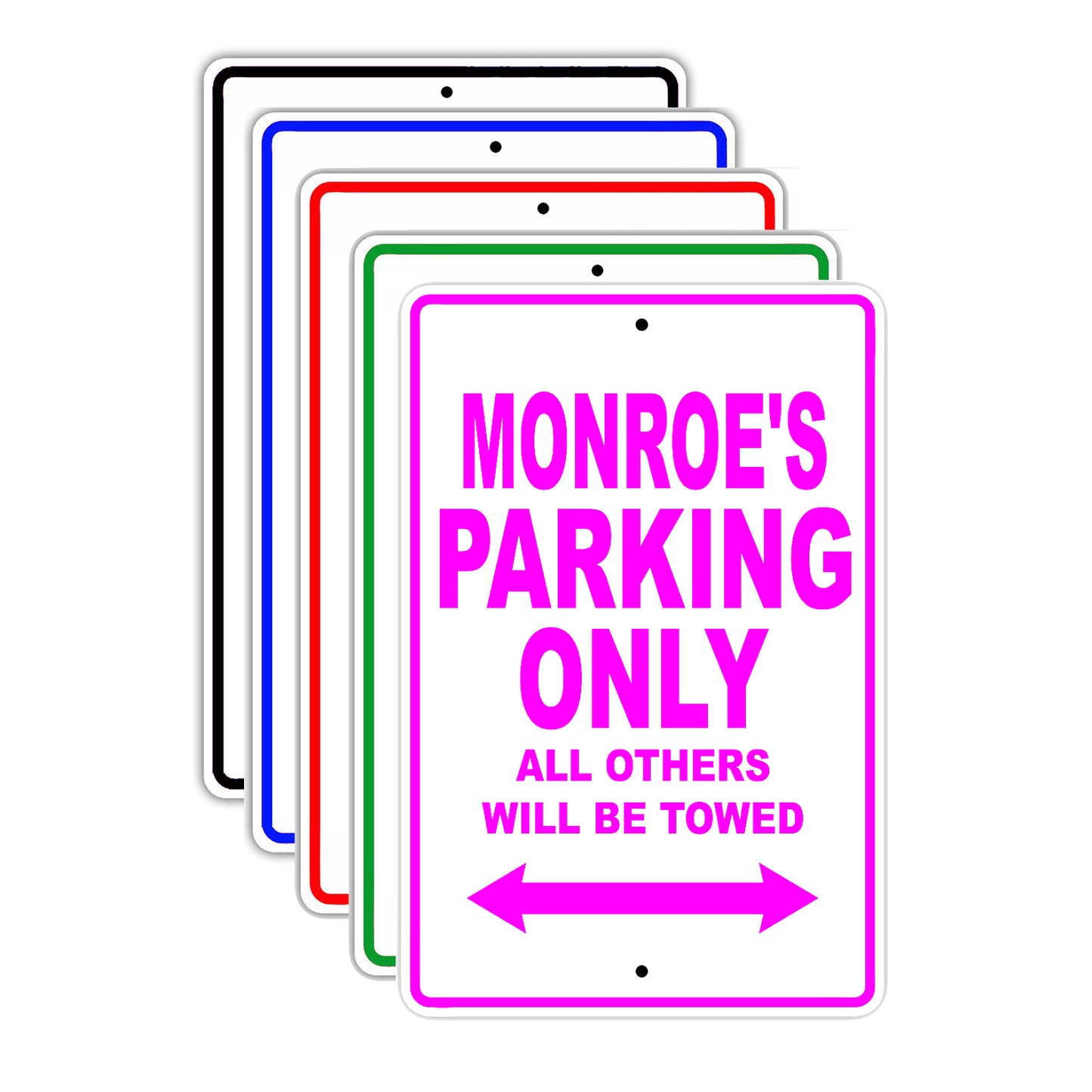 Monroe's Name Parking Only All Others Will Be Towed Signs