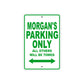 Morgan's Name Parking Only All Others Will Be Towed Sign Plate