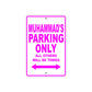 Muhammad's Name Parking Only All Others Will Be Towed Metal Sign  