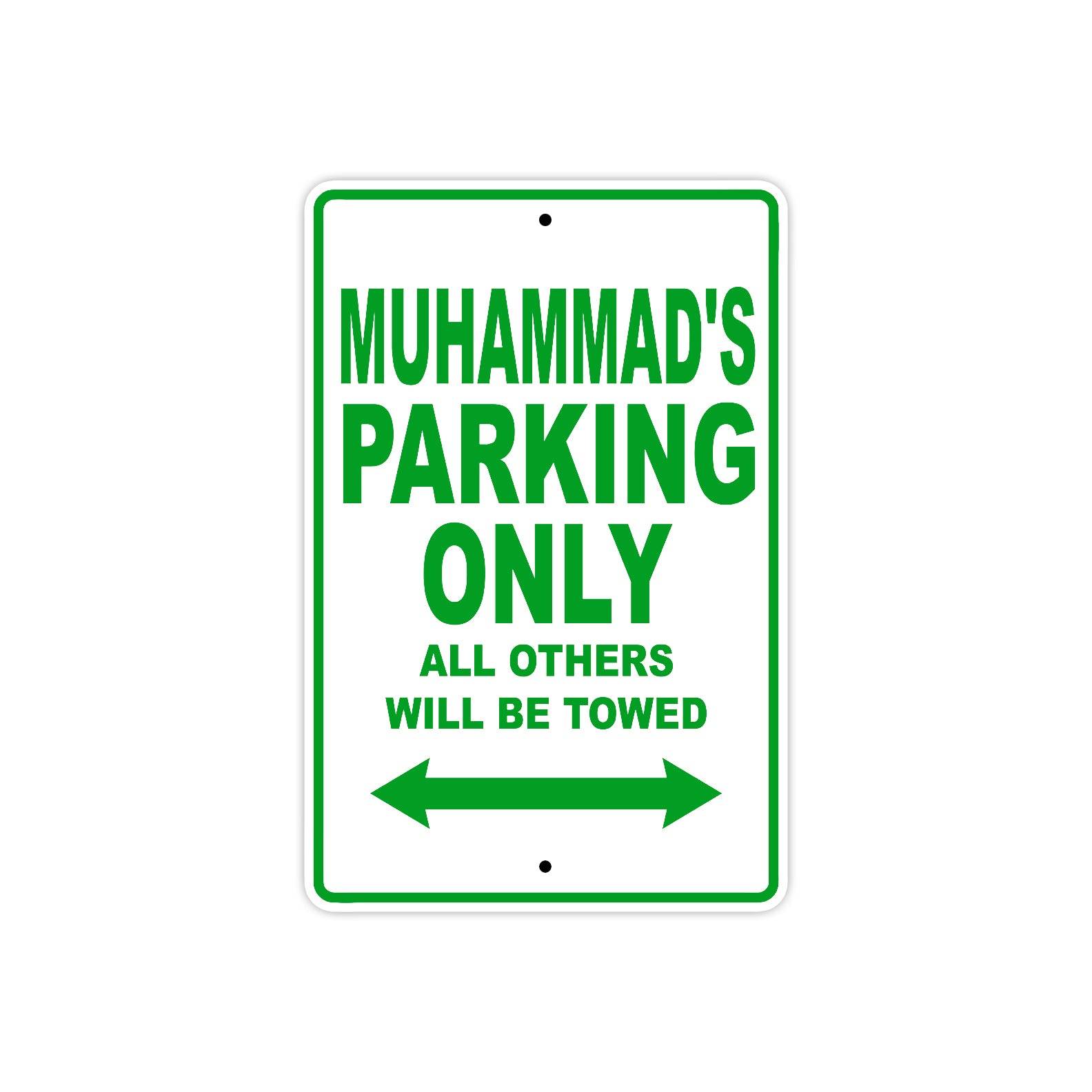 Muhammad's Name Parking Only All Others Will Be Towed Sign Plate