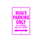 Musa's Name Parking Only All Others Will Be Towed Metal Sign Plate
