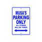 Musa's Name Parking Only All Others Will Be Towed Sign