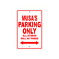 Musa's Name Parking Only All Others Will Be Towed Sign Plate