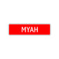 Myah Street Sign