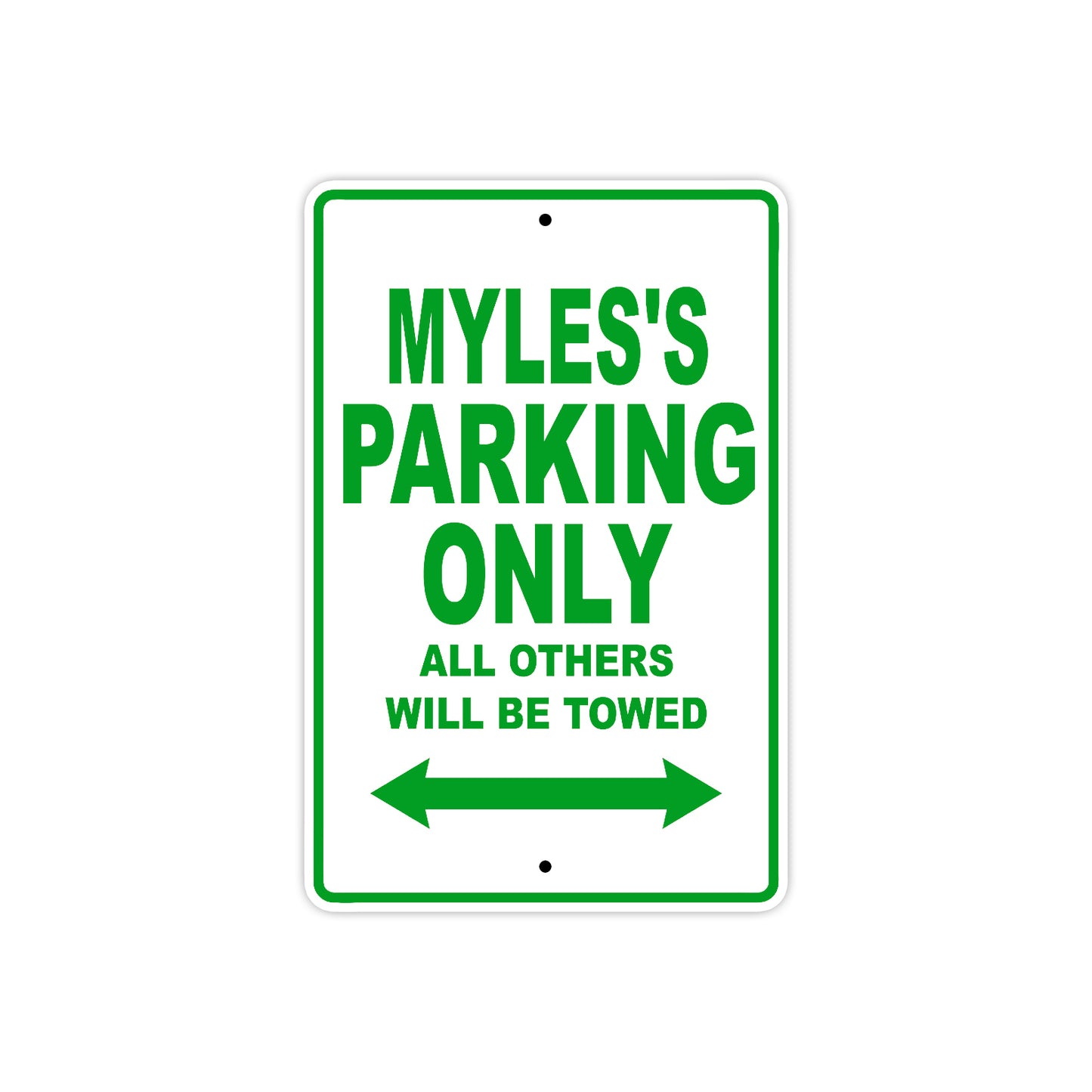 Myles's Name Parking Only All Others Will Be Towed Metal Sign Plate