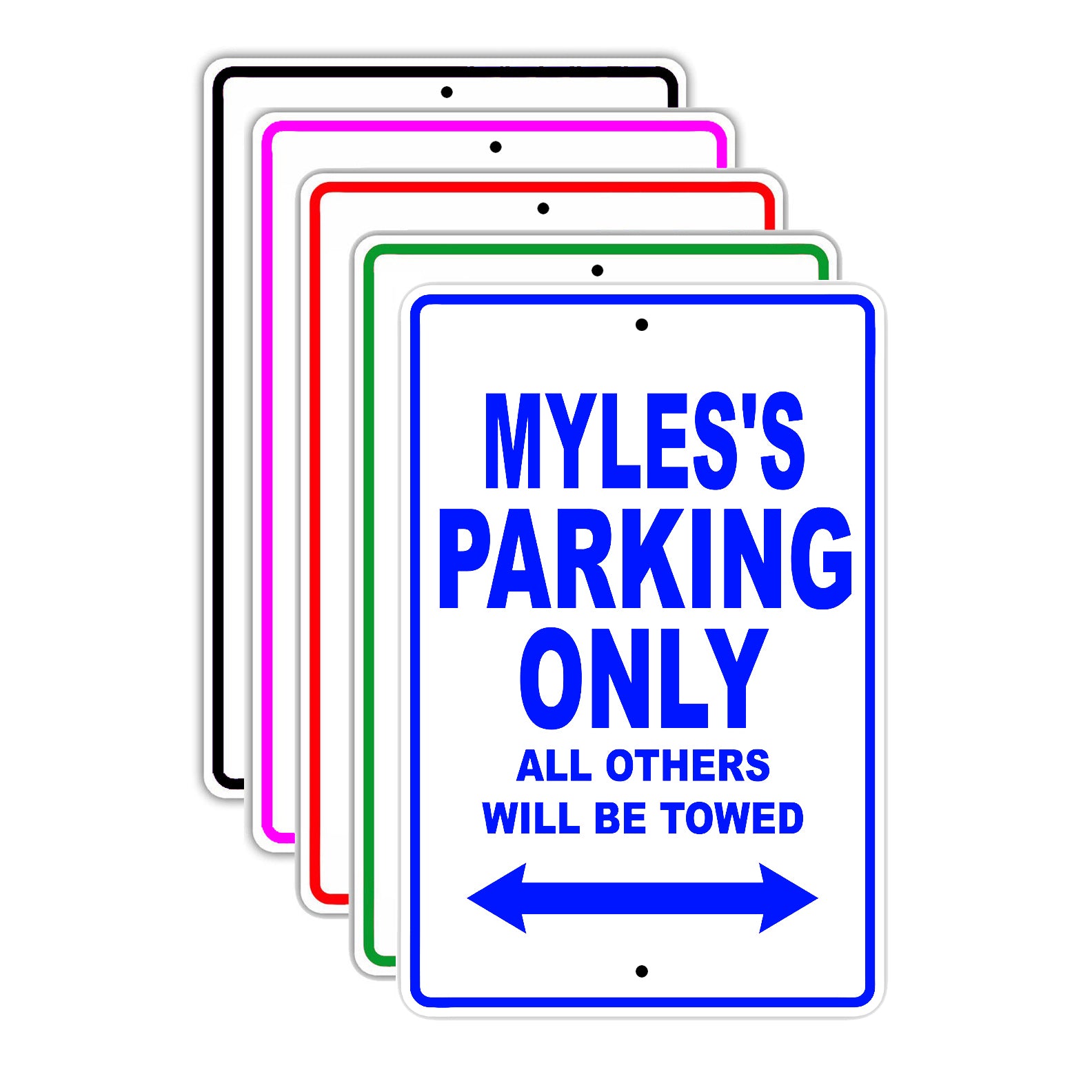 Myles's Name Parking Only All Others Will Be Towed Signs