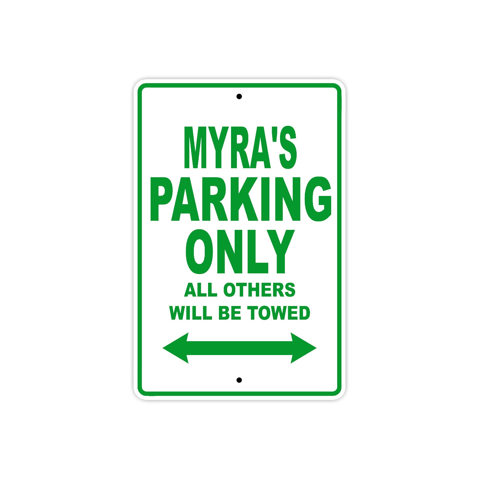 Myra's Name Parking Only All Others Will Be Towed Metal Sign Plate