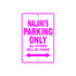 Nalani's Name Parking Only All Others Will Be Towed Sign