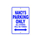 Nancy's Name Parking Only All Others Will Be Towed Metal Sign