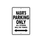 Nasir's Name Parking Only All Others Will Be Towed Aluminum Sign  