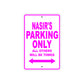 Nasir's Name Parking Only All Others Will Be Towed Metal Sign  
