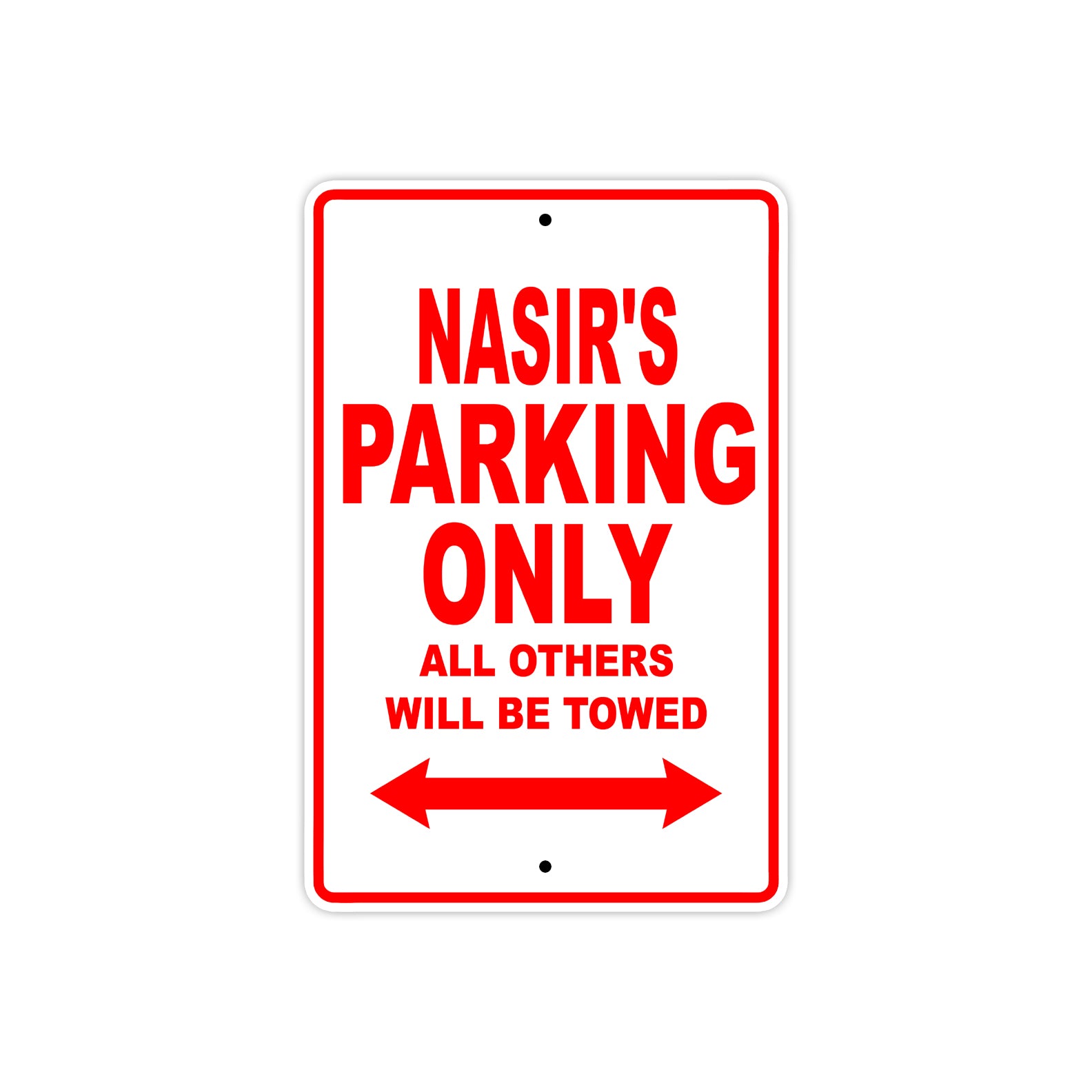 Nasir's Name Parking Only All Others Will Be Towed Metal Sign Plate