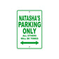 Natasha's Name Parking Only All Others Will Be Towed Metal Sign Plate