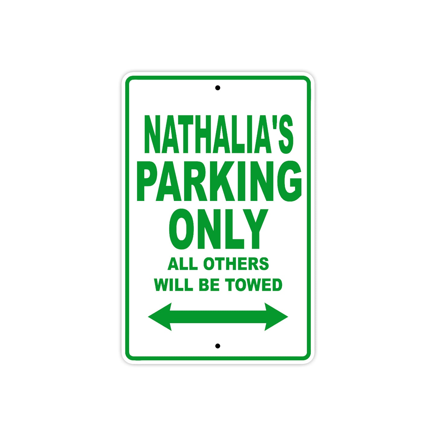 Nathalia's Name Parking Only All Others Will Be Towed Metal Sign Plate