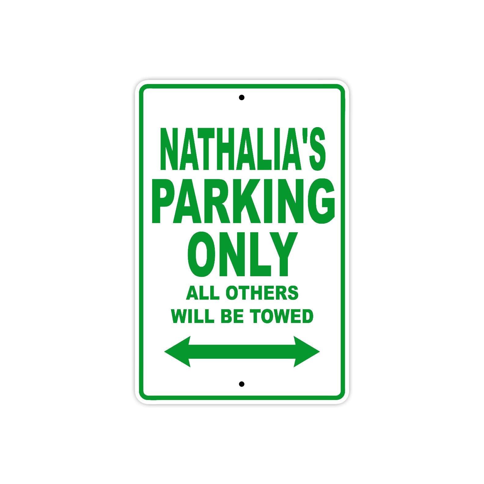 Nathalia's Name Parking Only All Others Will Be Towed Metal Sign Plate