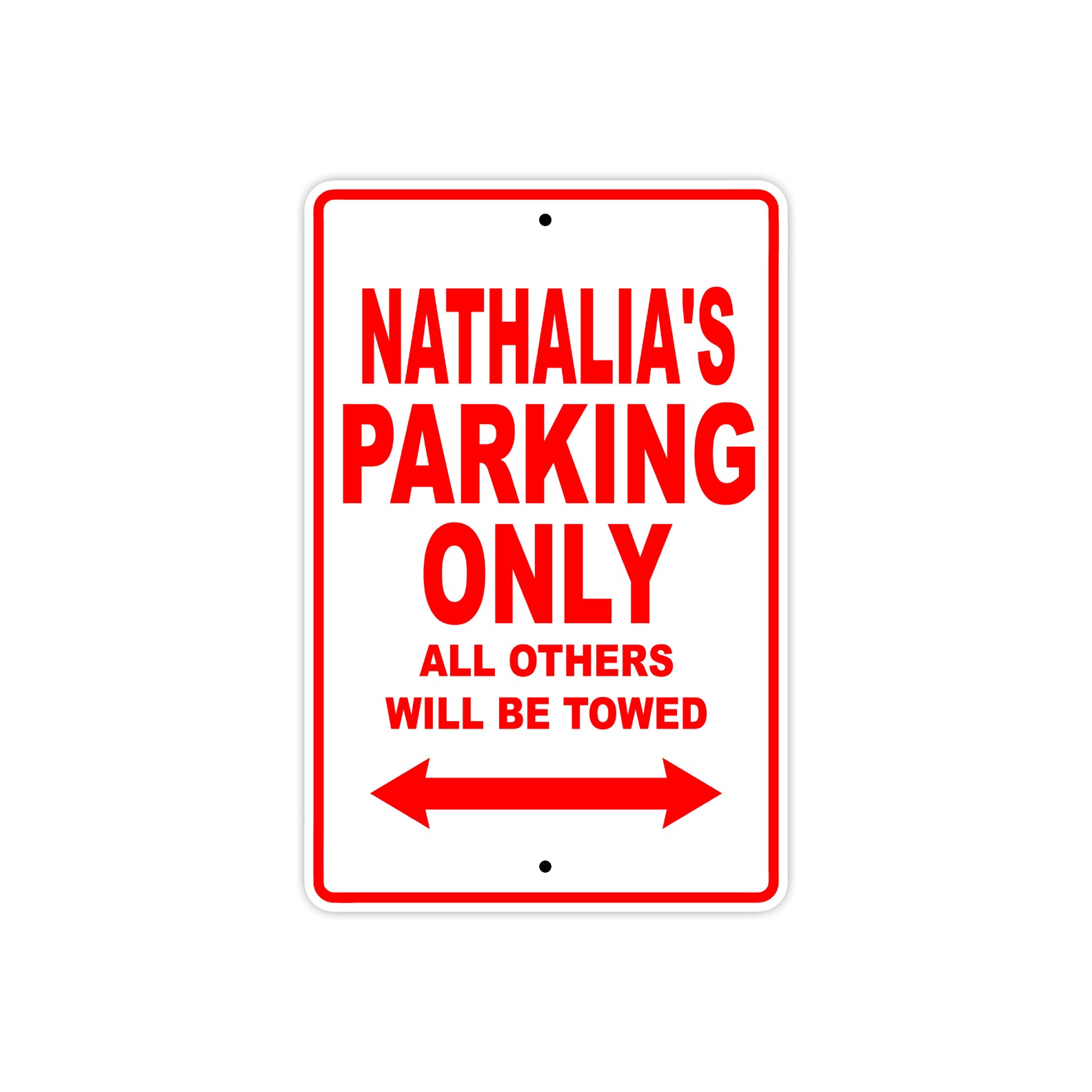 Nathalia's Name Parking Only All Others Will Be Towed Sign Plate