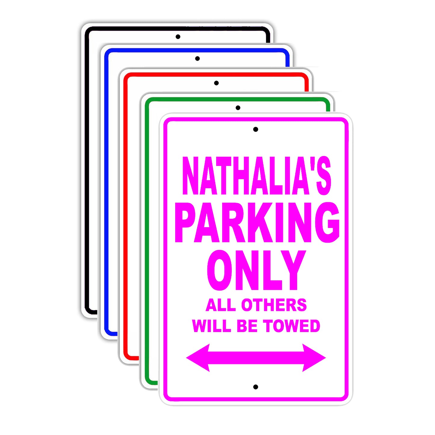 Nathalia's Name Parking Only All Others Will Be Towed Signs