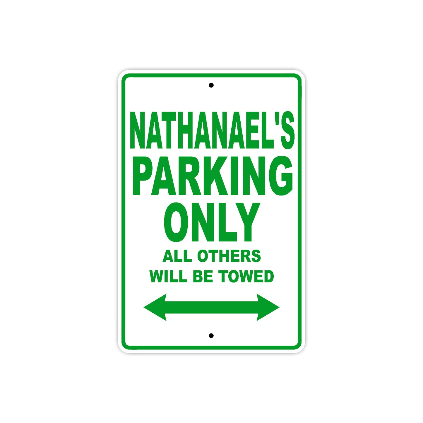 Nathanael's Name Parking Only All Others Will Be Towed Sign Plate