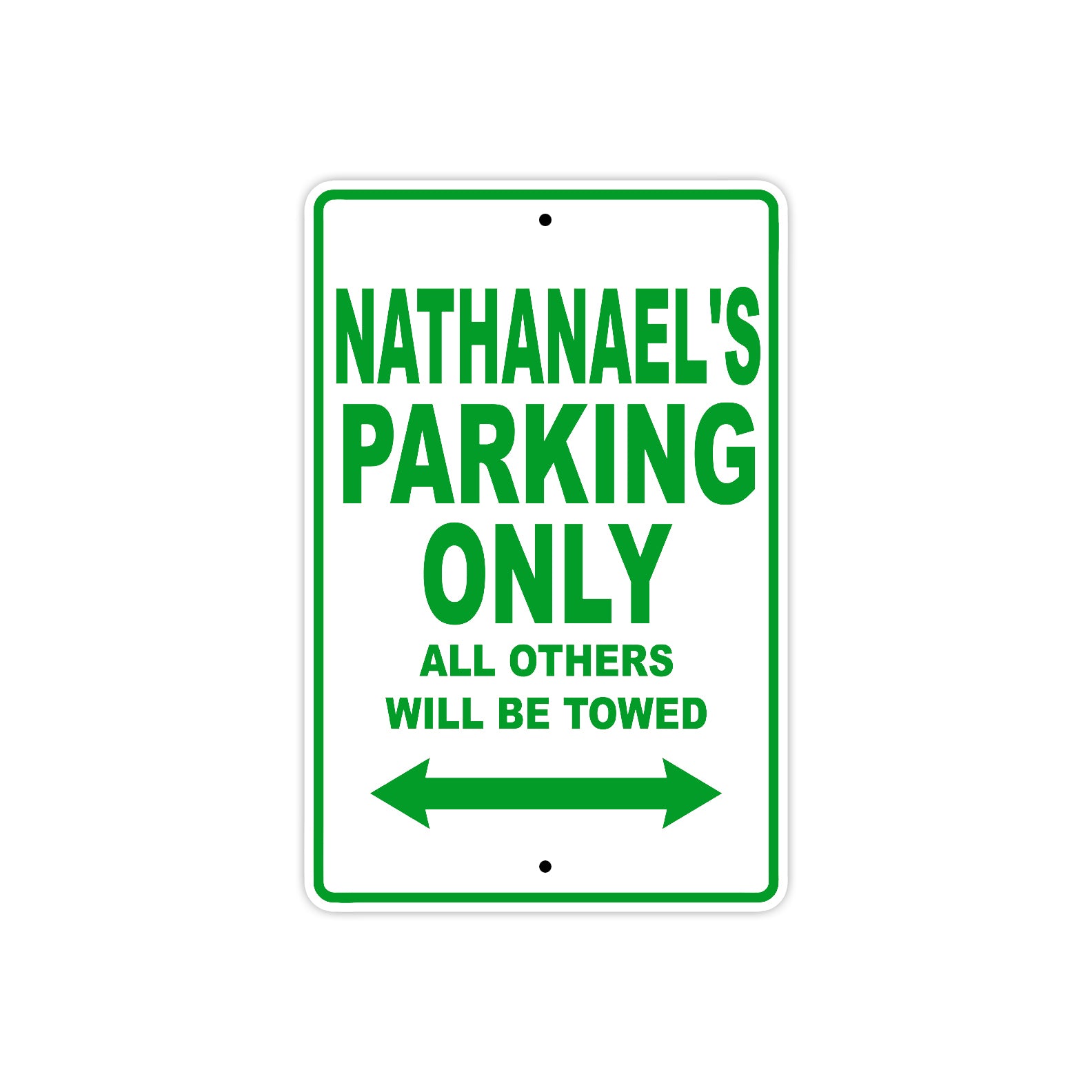 Nathanael's Name Parking Only All Others Will Be Towed Sign Plate