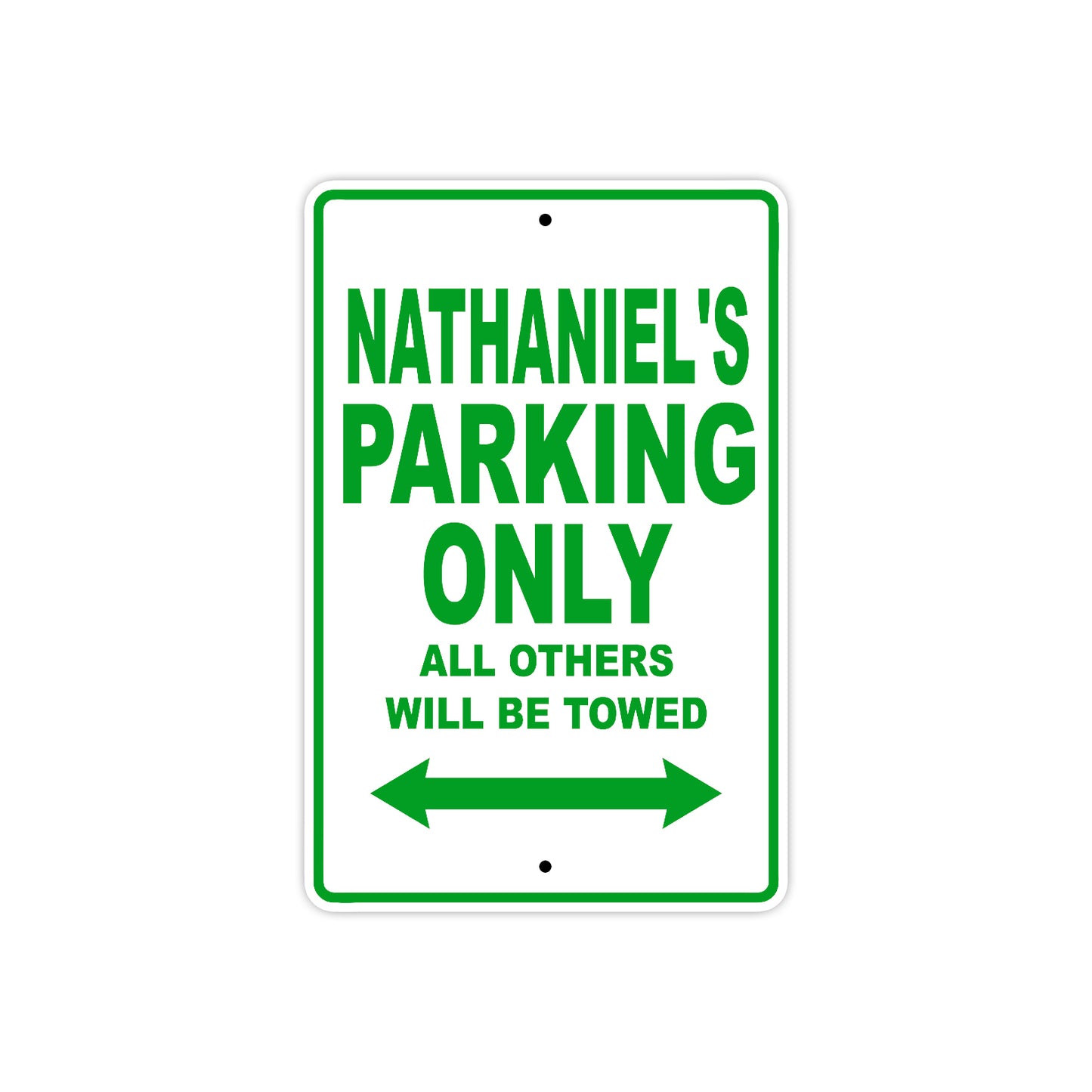 Nathaniel's Name Parking Only All Others Will Be Towed Sign Plate