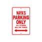 Naya's Name Parking Only All Others Will Be Towed Sign Plate