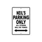 Neil's Name Parking Only All Others Will Be Towed Aluminum Sign  