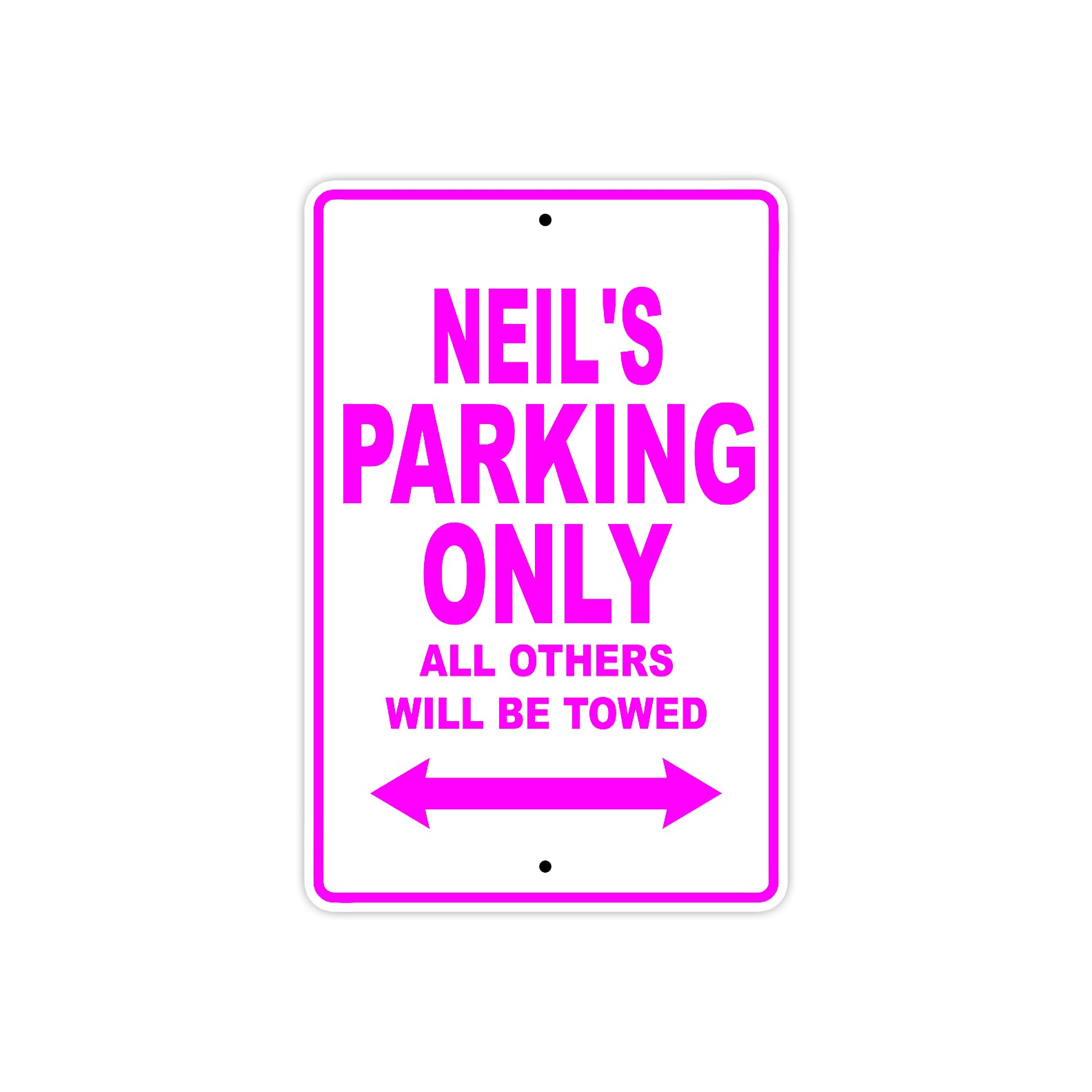Neil's Name Parking Only All Others Will Be Towed Metal Sign  