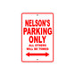 Nelson's Name Parking Only All Others Will Be Towed Metal Sign Plate