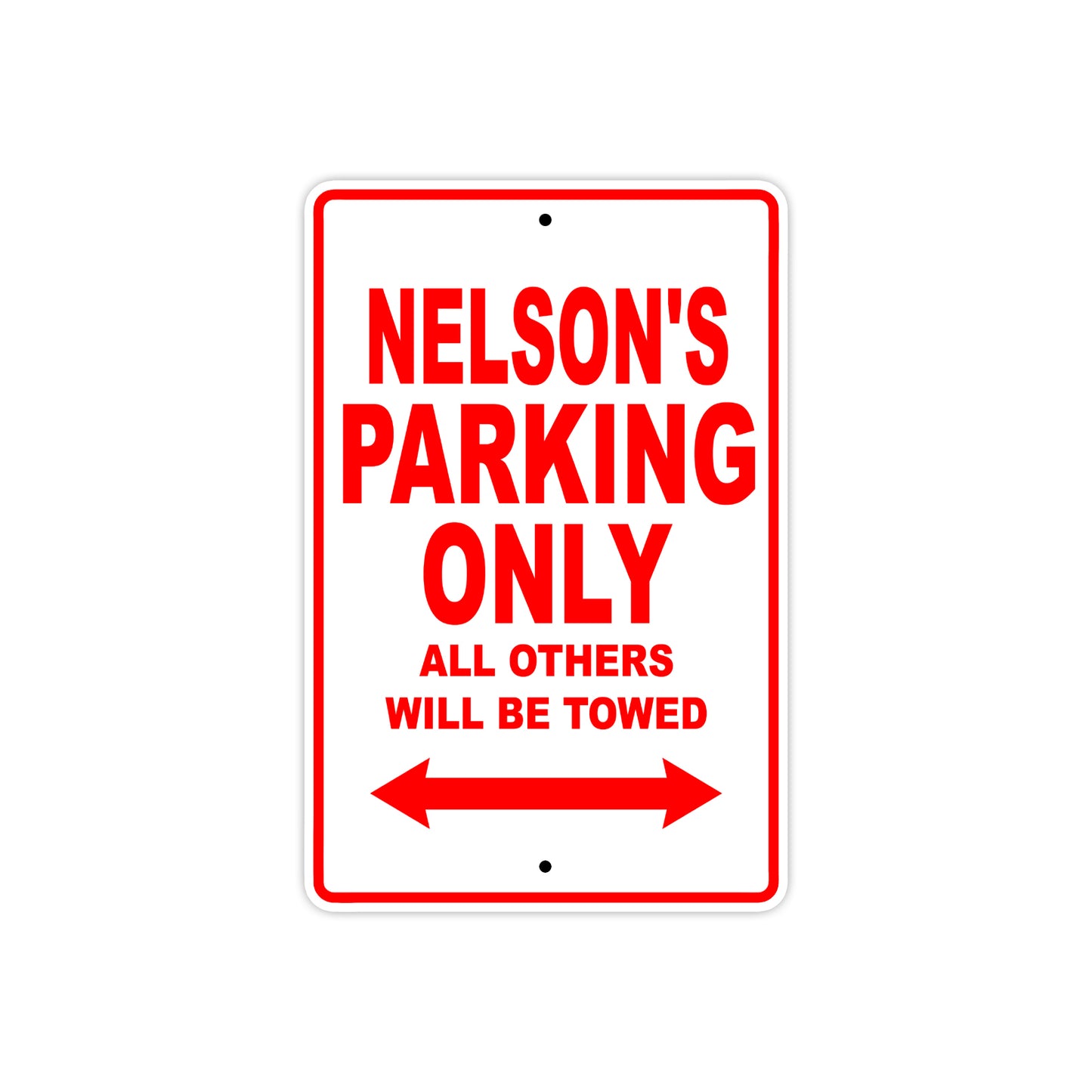 Nelson's Name Parking Only All Others Will Be Towed Metal Sign Plate