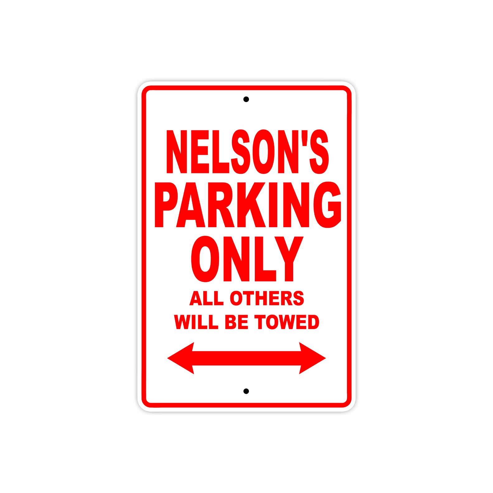 Nelson's Name Parking Only All Others Will Be Towed Metal Sign Plate