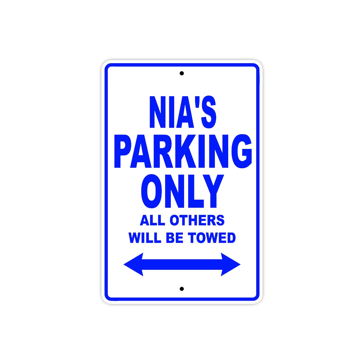 Nia's Name Parking Only All Others Will Be Towed Metal Sign   