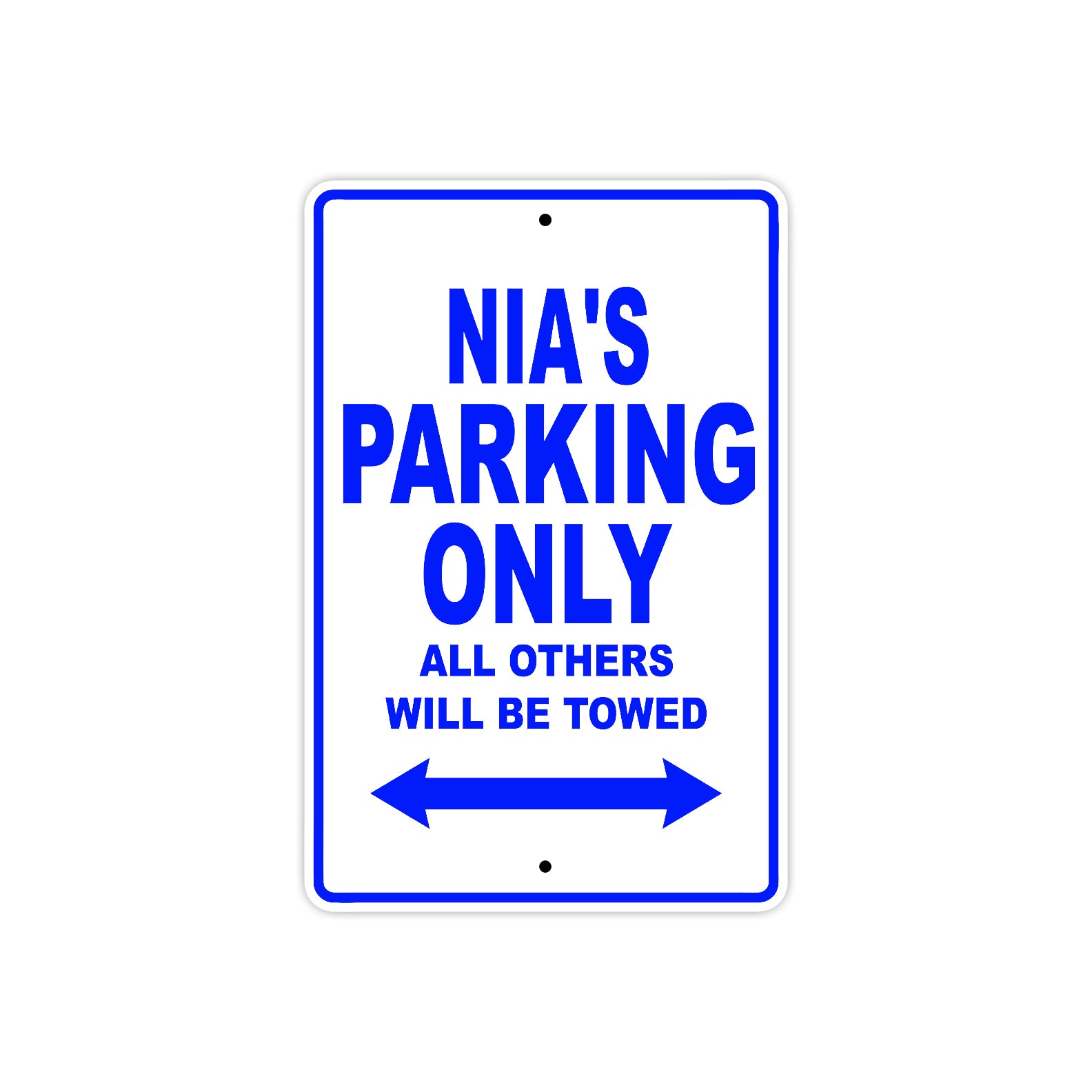 Nia's Name Parking Only All Others Will Be Towed Metal Sign   