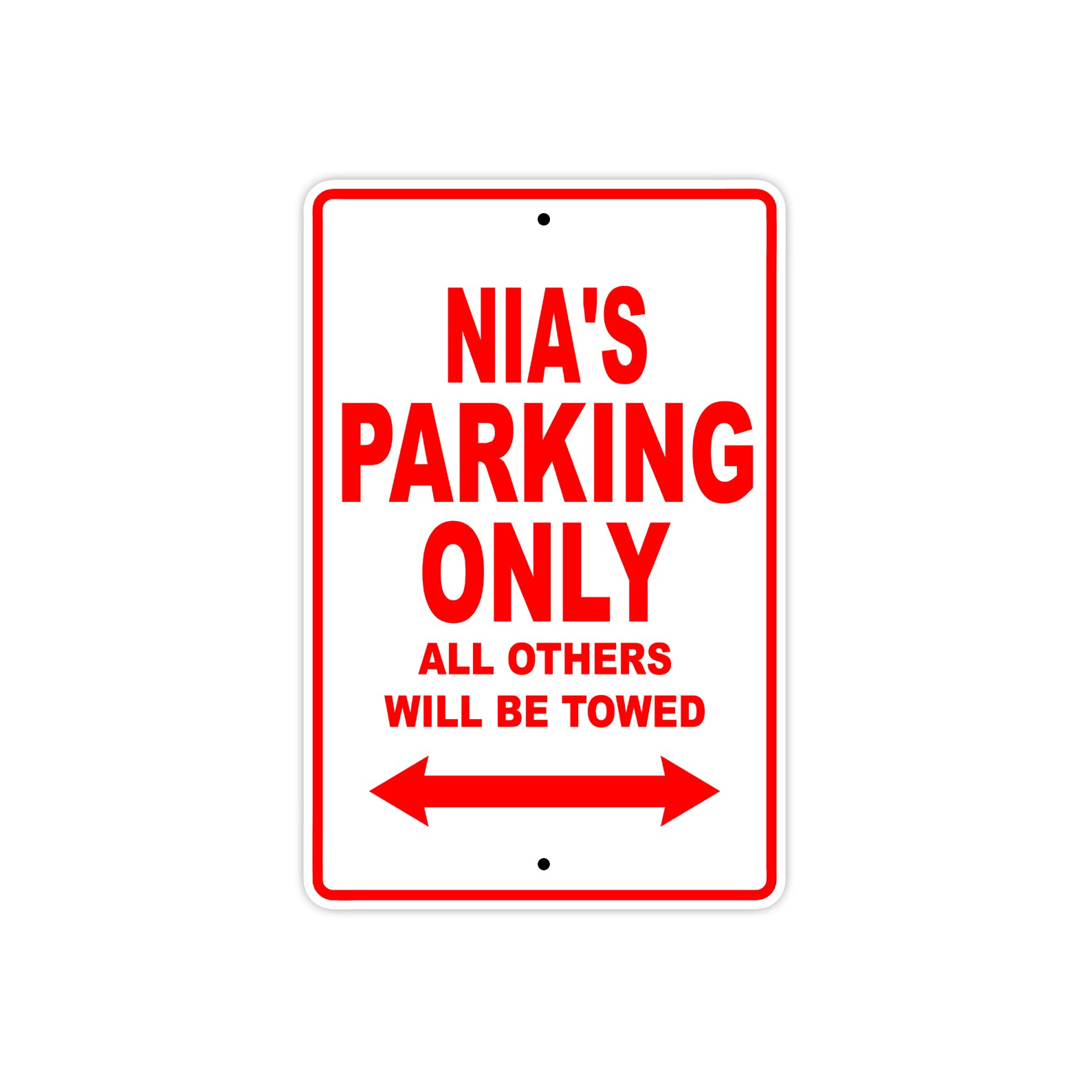 Nia's Name Parking Only All Others Will Be Towed Sign Plate