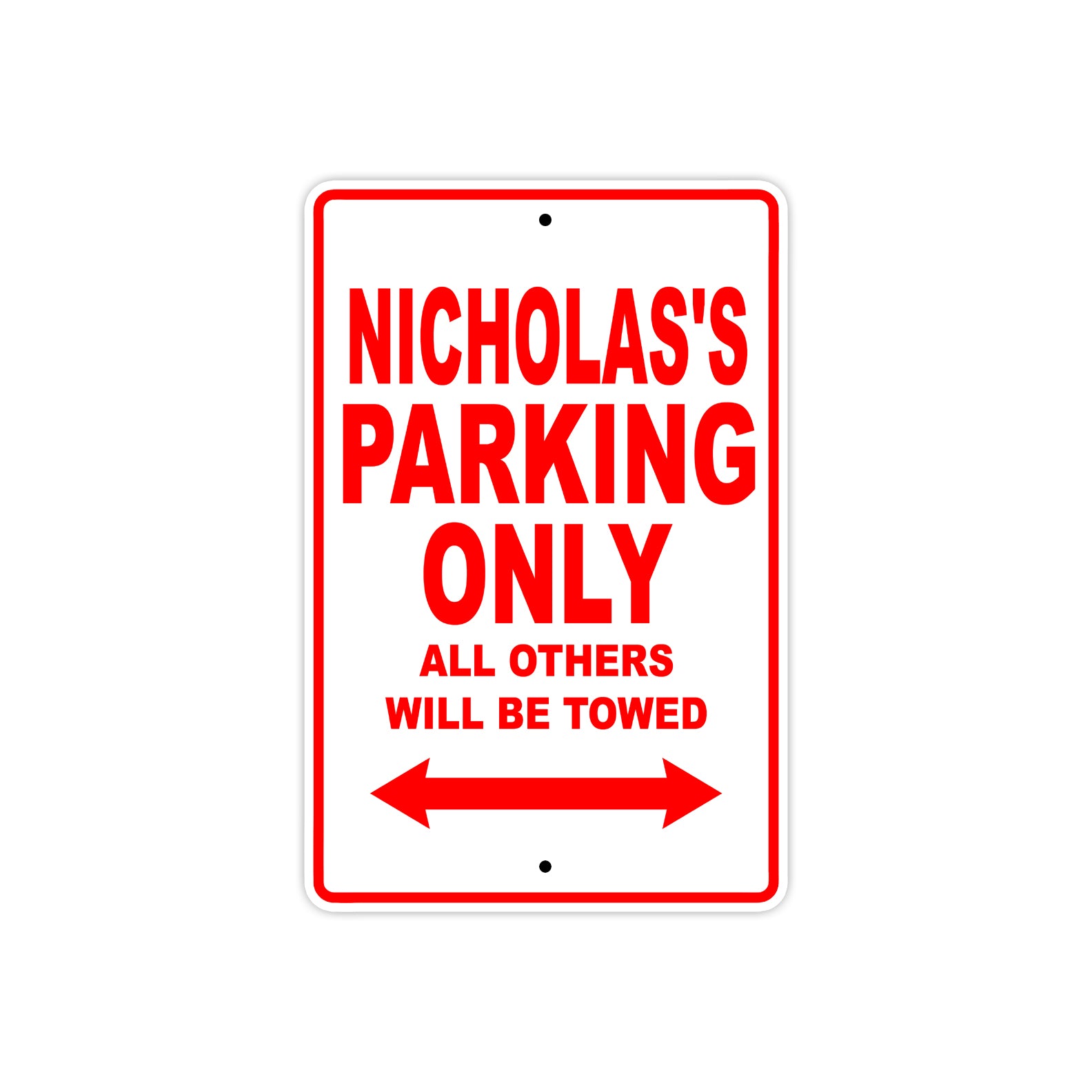 Nicholas's Name Parking Only All Others Will Be Towed Metal Sign Plate