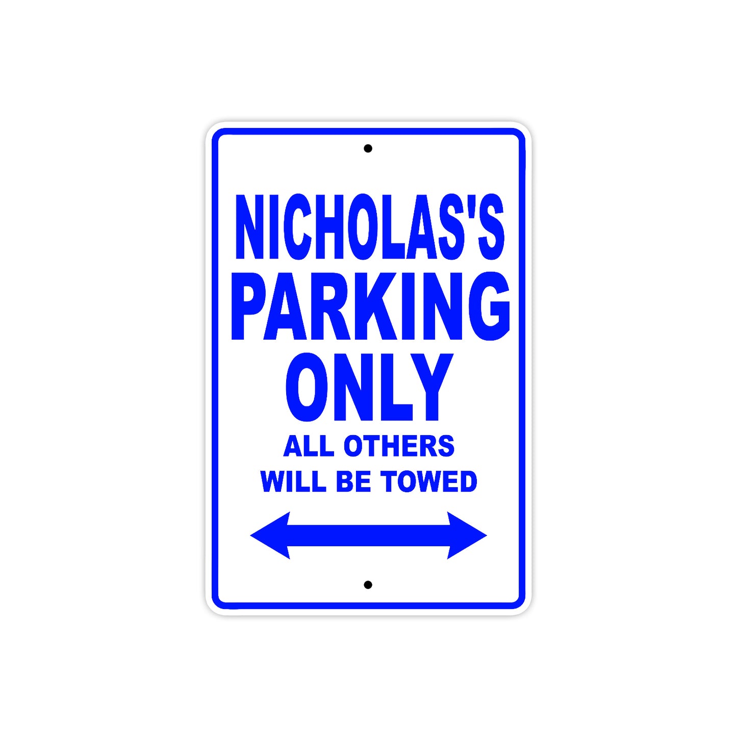 Nicholas's Name Parking Only All Others Will Be Towed Sign