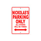 Nickolas's Name Parking Only All Others Will Be Towed Metal Sign Plate
