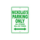 Nickolas's Name Parking Only All Others Will Be Towed Sign Plate