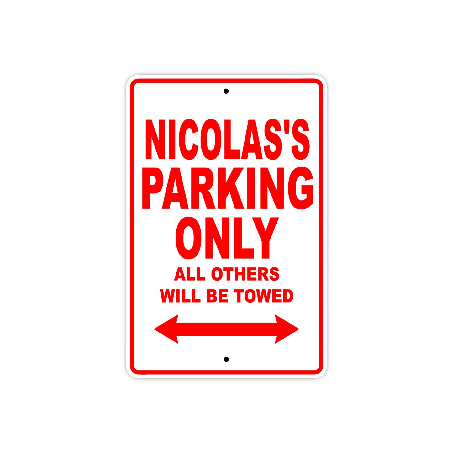 Nicolas's Name Parking Only All Others Will Be Towed Metal Sign Plate