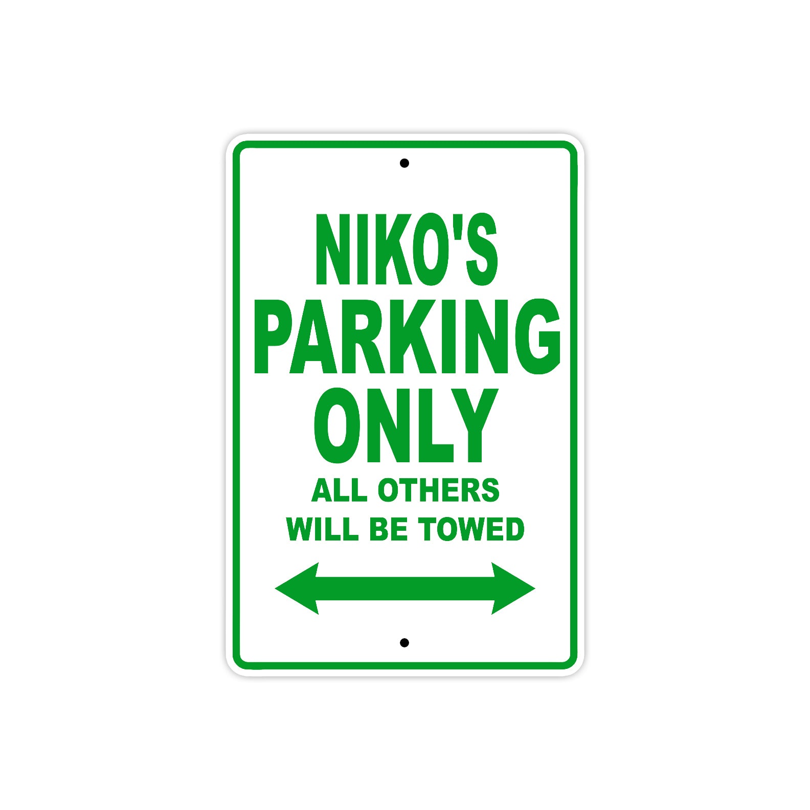 Niko's Name Parking Only All Others Will Be Towed Sign Plate