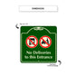 No Deliveries to this Entrance Square Sign Dimension
