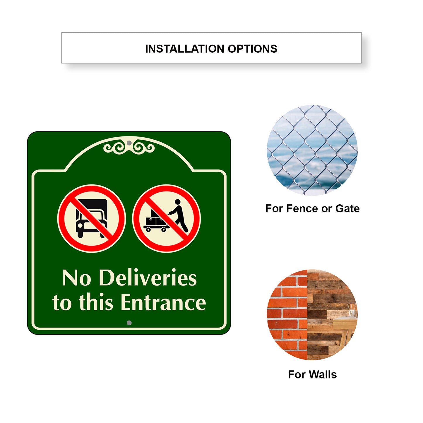 No Deliveries to this Entrance Square Sign Installation Options