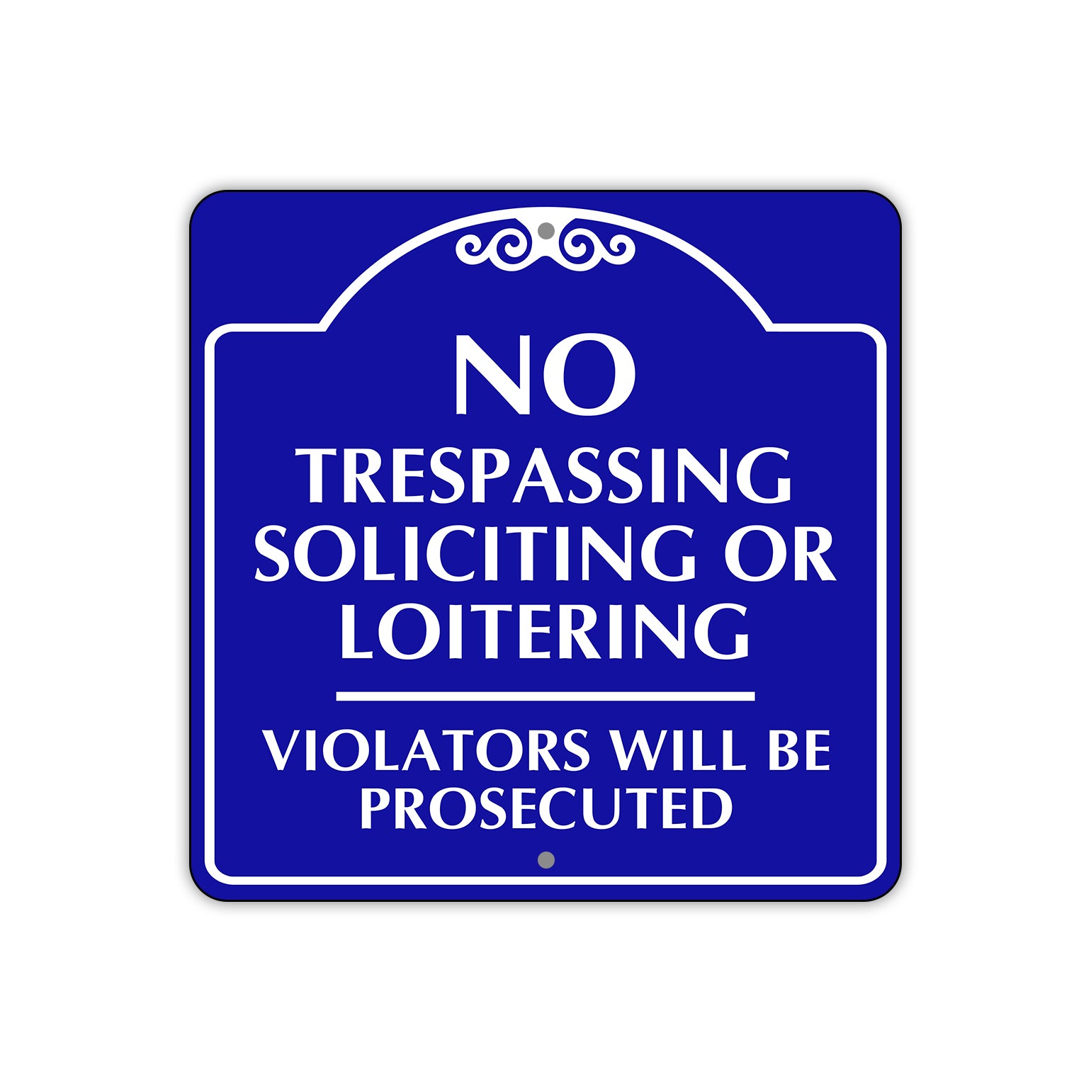 No Trespassing Soliciting or Loitering Metal Sign Plate