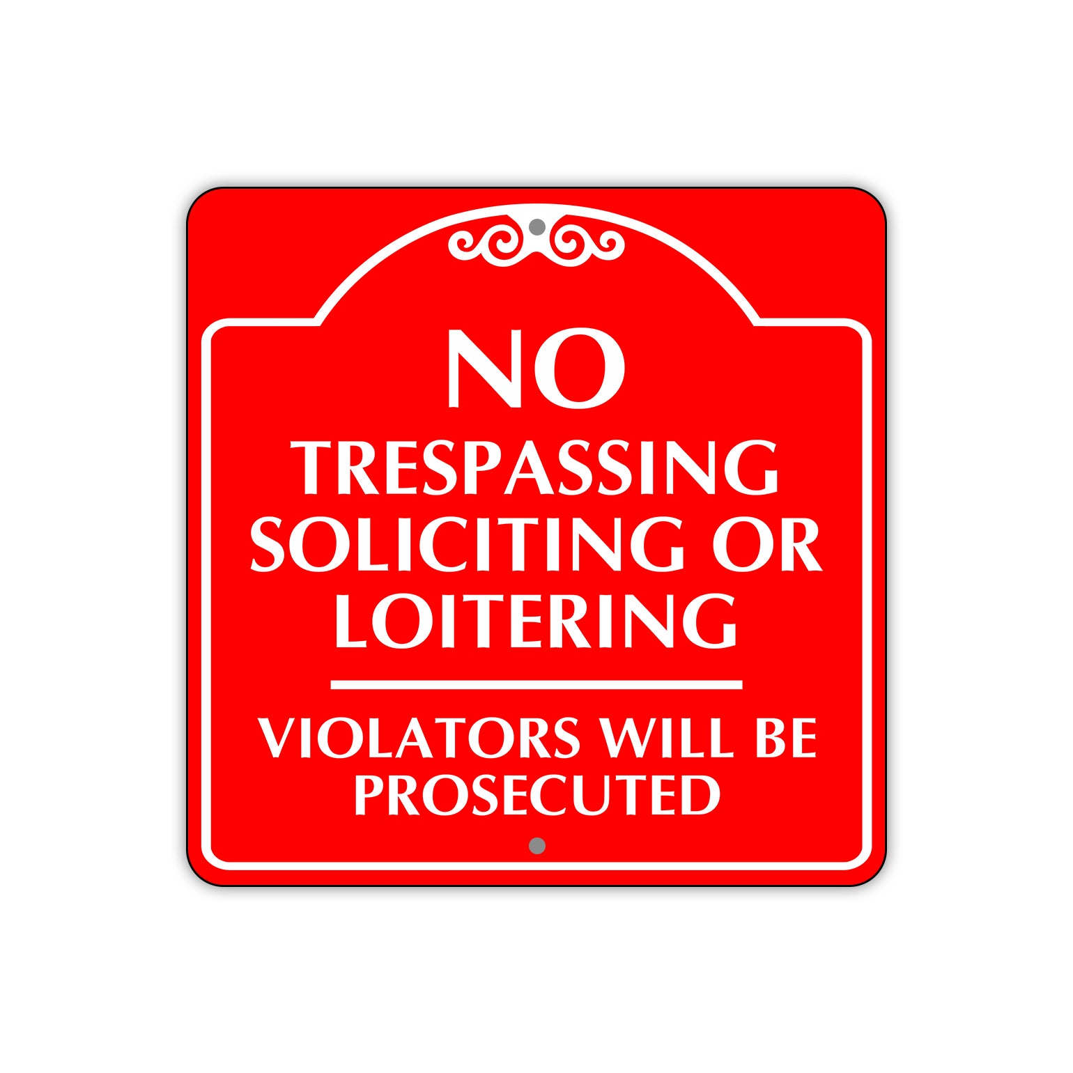 No Trespassing Soliciting or Loitering Sign