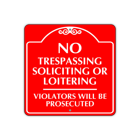 No Trespassing Soliciting or Loitering Sign