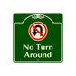 No Turn Around No U-Turn Square Sign