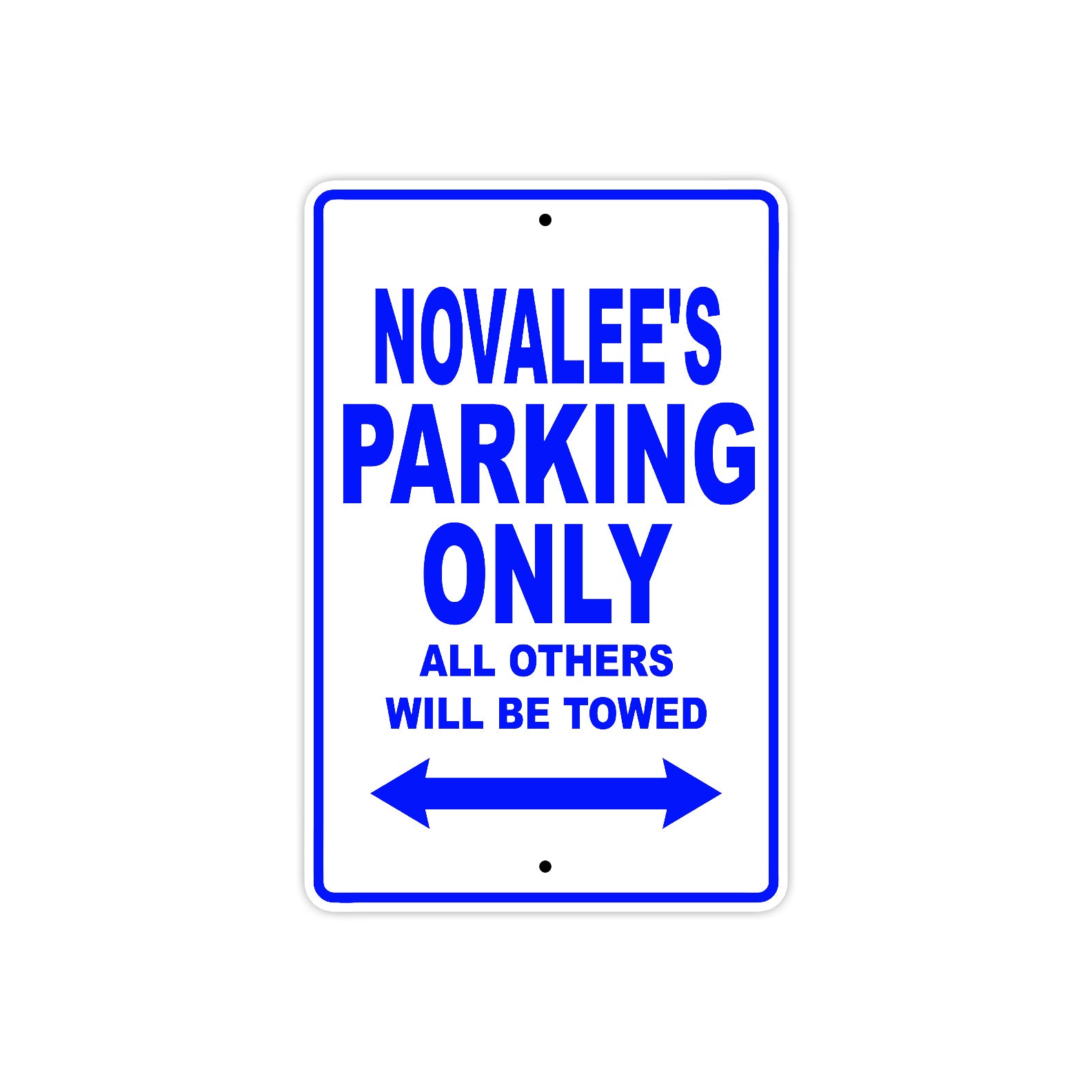 Novalee's Name Parking Only All Others Will Be Towed Metal Sign  