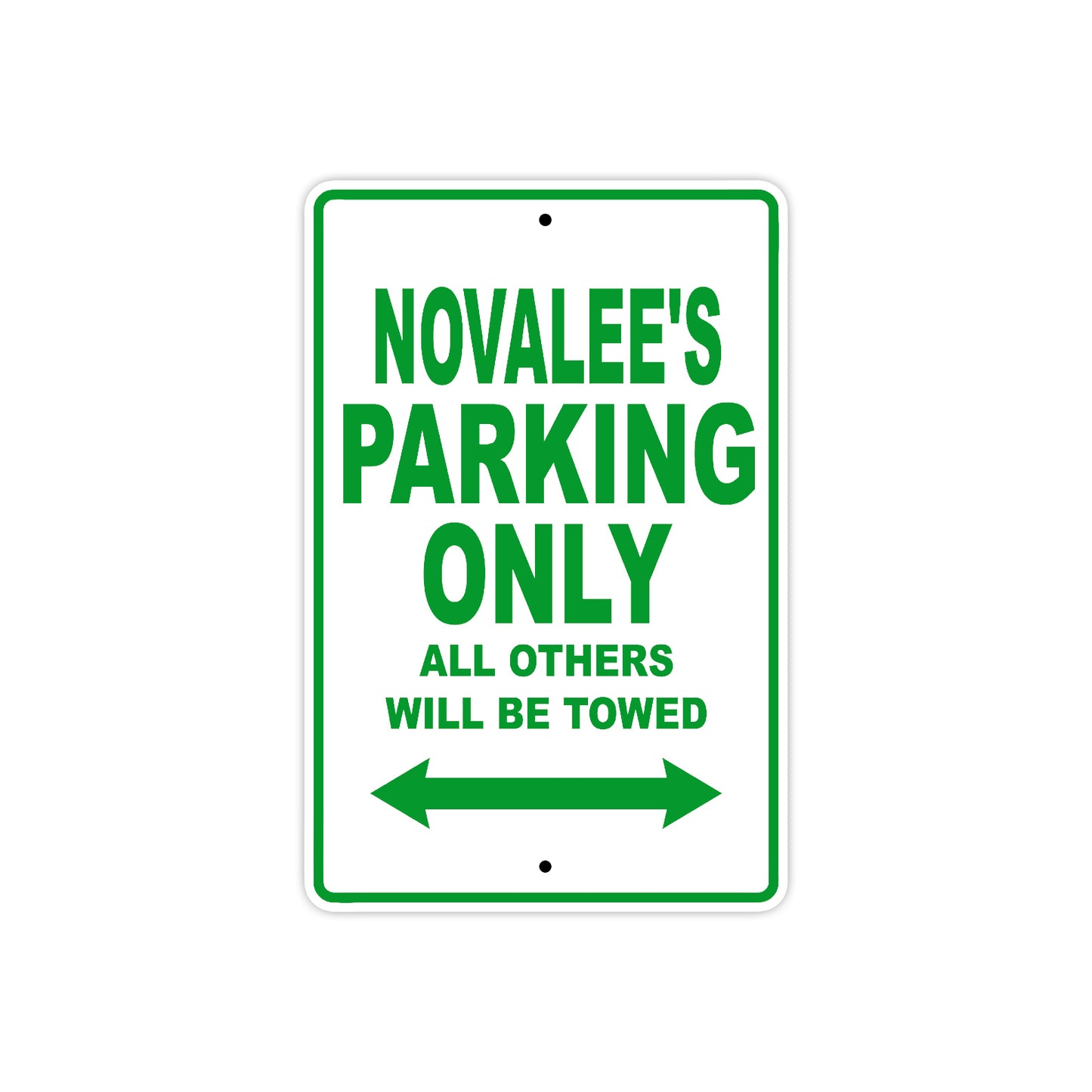 Novalee's Name Parking Only All Others Will Be Towed Metal Sign Plate